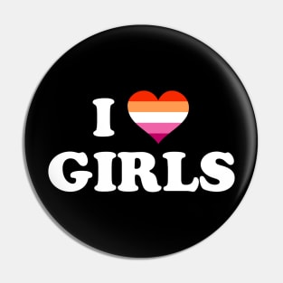 I LOVE GIRLS Pin