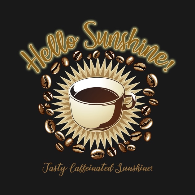 Hello Sunshine Coffee by OfficeInk