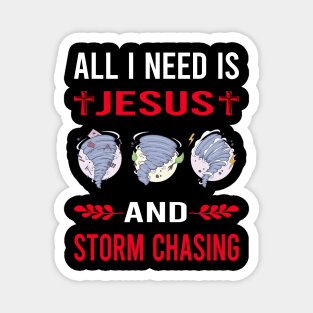 I Need Jesus And Storm Chasing Chaser Stormchasing Stormchaser Magnet