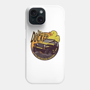 You have been ducked Phone Case