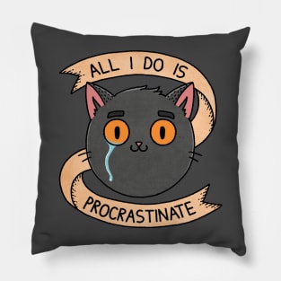 Procrastination is Life Pillow