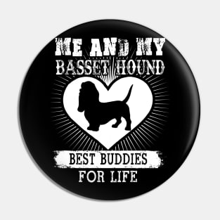 Me And My Basset Hound Best Buddies For Life Pin