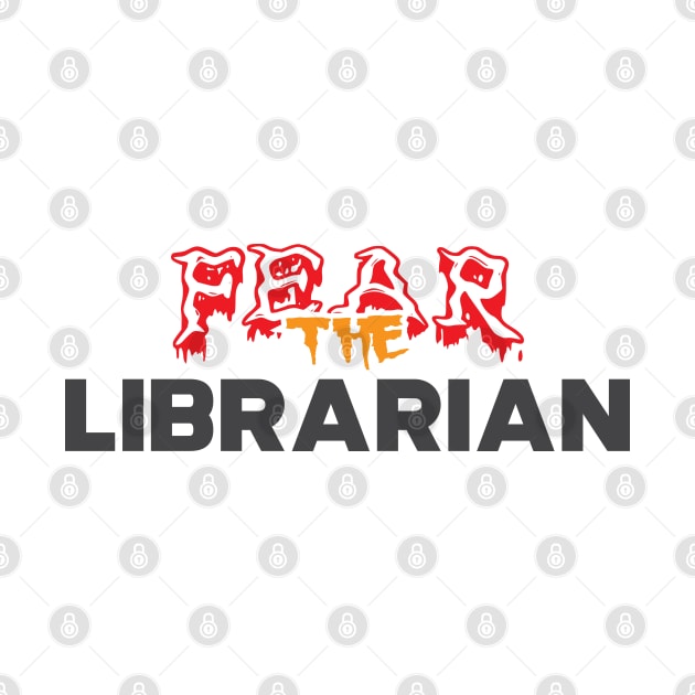 Librarian - Fear the librarian by KC Happy Shop