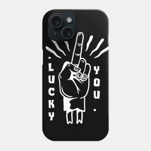 Lucky you Phone Case