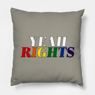 Yeah Rights Pillow