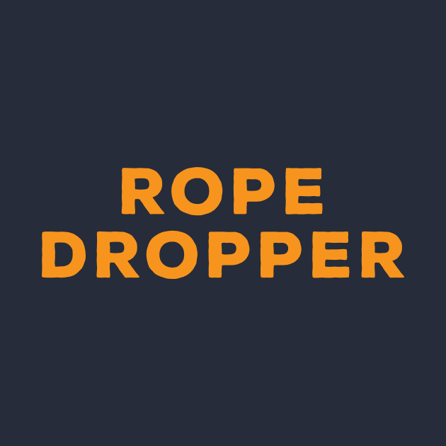 Rope Dropper by GoAwayGreen