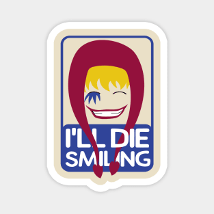 I'll die smiling | Corazon Magnet