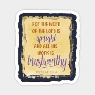 The Lord's Work is Trustworthy - Christian clothing, gifts, wall art Magnet