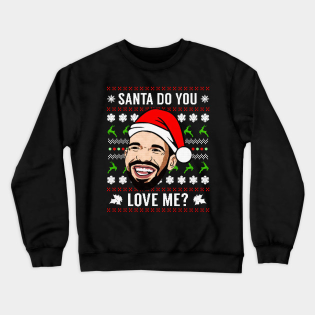 santa do you love me sweater