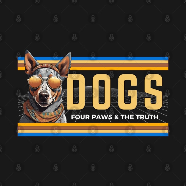 Dogs Four Paws And The Truth by Kenny The Bartender's Tee Emporium