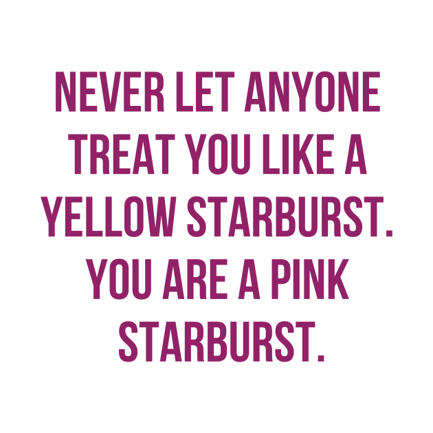 Pink Starburst Quote TShirt TeePublic