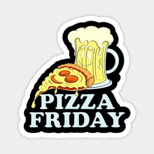 Pizza & Beer Lover PIZZA FRIDAY for Pizzaholic Magnet