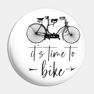 It`s time To Bike, Cycling themed tee Pin