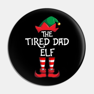 Tired Dad Elf Matching Family Christmas Pin