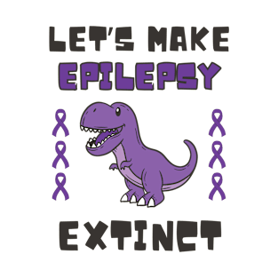 Epilepsy Extinct T-Rex Epilepsy Awareness Month T-Shirt