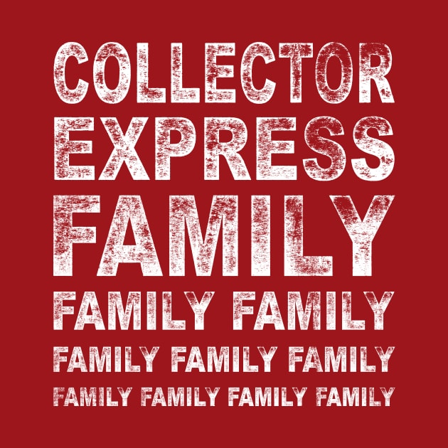 Collector Express - FAMILY FAMILY FAMILY by Collector Express