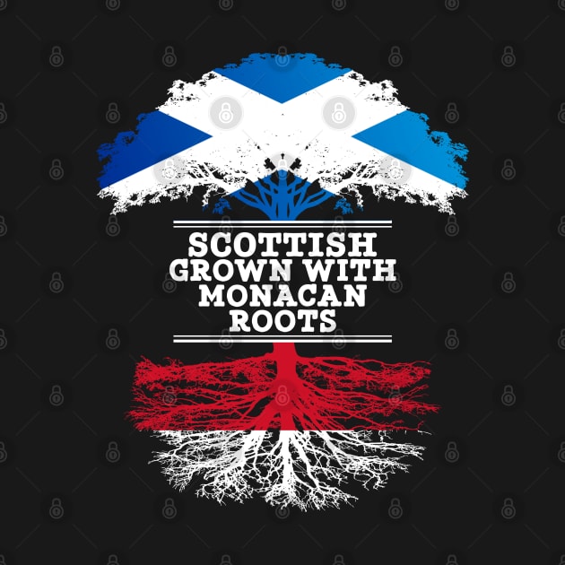 Scottish Grown With Monacan Roots - Gift for Monacan With Roots From Monaco by Country Flags