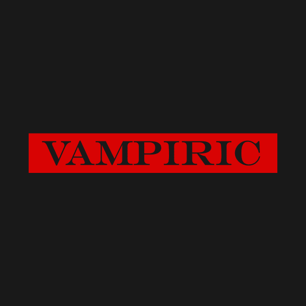 vampiric by NotComplainingJustAsking