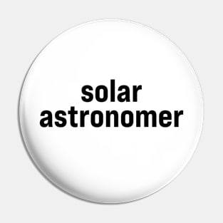 Solar Astronomer Pin