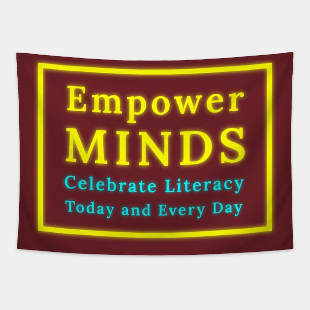 Empower Minds: Celebrate Literacy Today and Every Day Tapestry by EKSU17