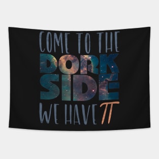 Pi Day Dork Side Tee Shirt Gift Tapestry