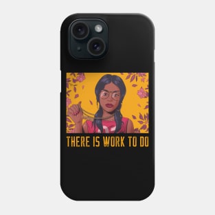 There is Work To Do - Yellow Brown Skin Girl Respect Black Girl Magic Afro Woman Queen Kwanzaa Phone Case