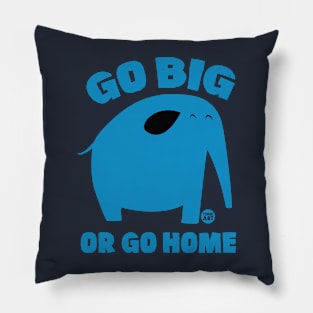 GO BIG ELEPHANT Pillow