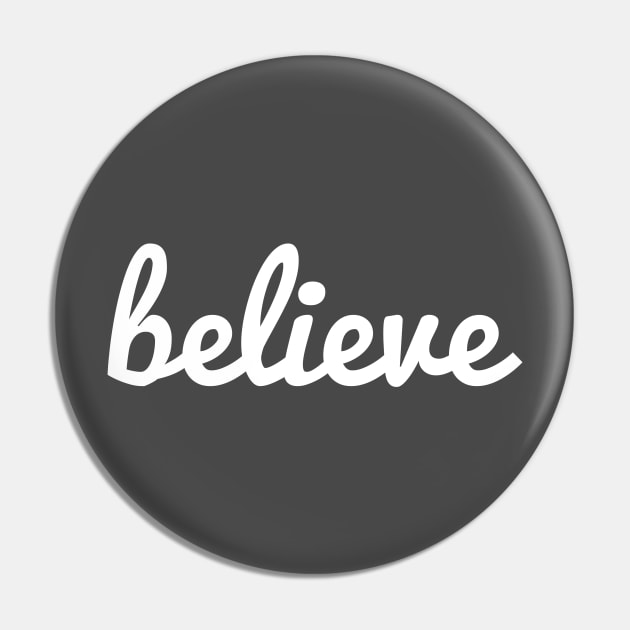 Believe Motivational Inspirational Pin by shewpdaddy