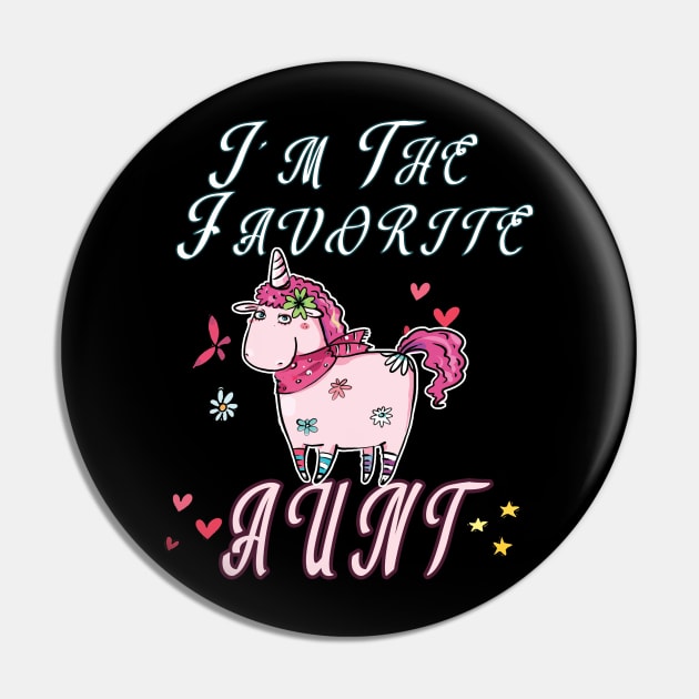 I'm The Favorite Aunt Shirt Funny Auntie Pin by BuzzTeeStore