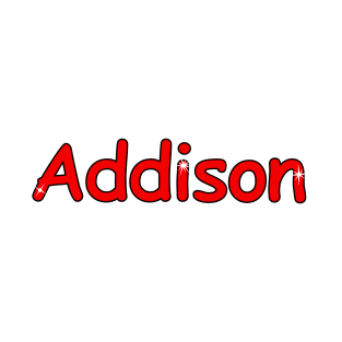 Addison name. Personalized gift for birthday your friend. T-Shirt