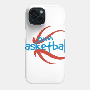 Oooh Basketball Phone Case