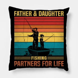 Father And Daughter Fishing Partners For Life Fishing Lover Pillow