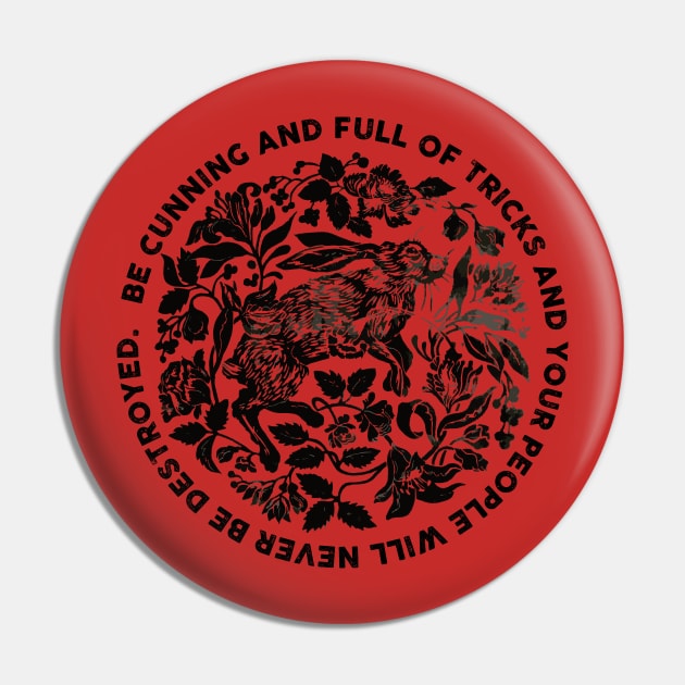 Be cunning and full of tricks Pin by remerasnerds