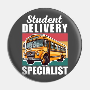 Studenet Delivery Specialist Funny School Bus Driver Dad Birthday Gift Pin