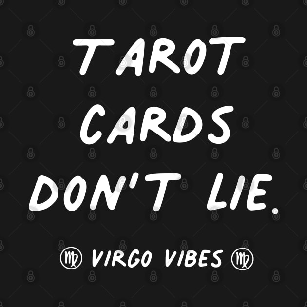 Tarot cards don't lie Virgo funny quotes zodiac astrology signs horoscope by Astroquotes