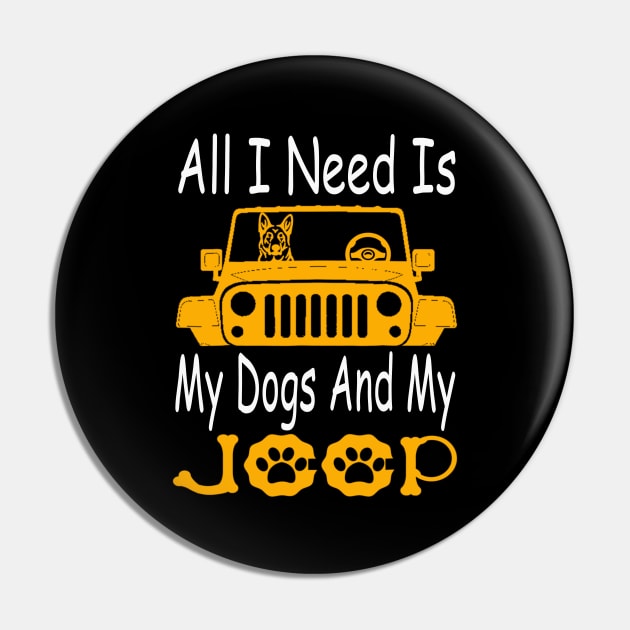 All I Need Is My Dog And My Jeep Jeeps Lover Dog Lover Pin by Jane Sky