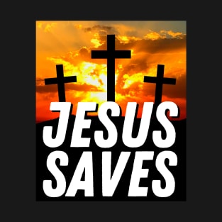 Jesus Saves - 3 Cross With Sunset - Christian T-Shirt