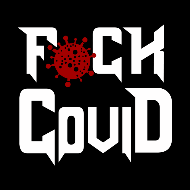 F*ck covid by DoubleAron23