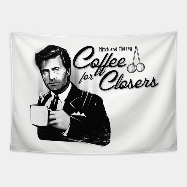 Coffee for Closers Tapestry by Mr Eggs Favorites