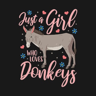 Donkey Just a Girl Who Loves Donkeys Funny Donkey Lover T-Shirt