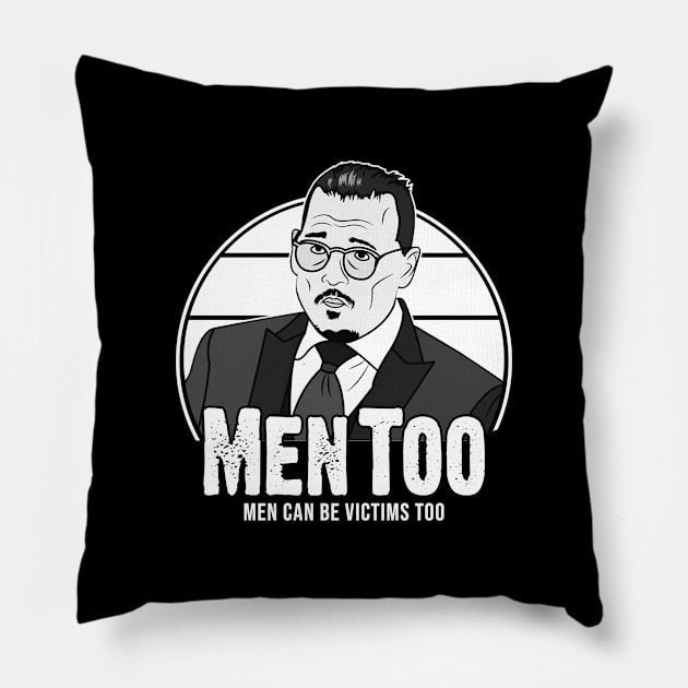 Men can be victims too! Justice for Johnny! Pillow by ActiveNerd