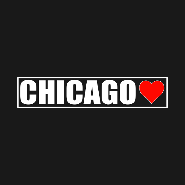 I Love Chicago  Chicago City  Chicago  TShirt  TeePublic