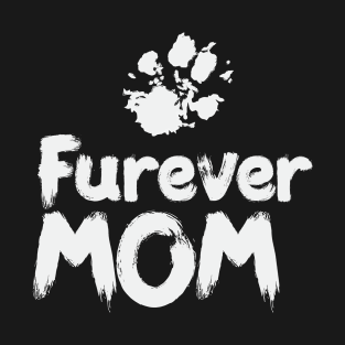 Furever Mom T-Shirt