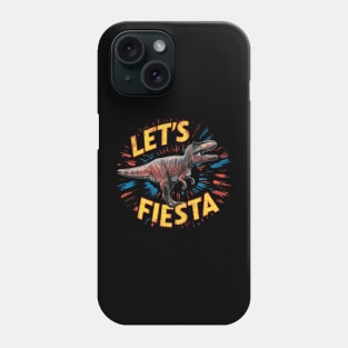 "Let's Fiesta"Cinco de Mayo,Dinosaur,8k, T-Shirt Phone Case