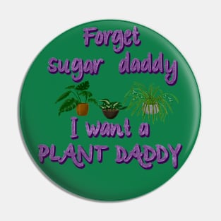 Plant Daddy Pin