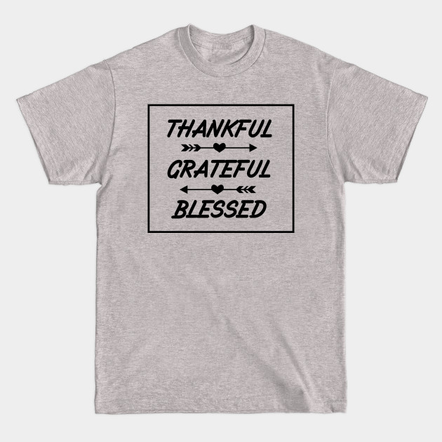 Disover Thankful Grateful Blessed - Thankful Grateful Blessed - T-Shirt