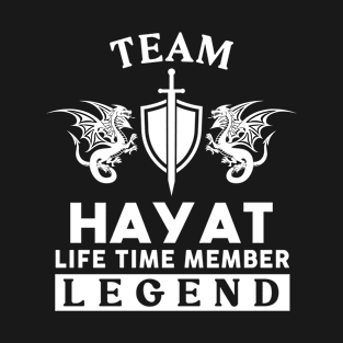 Hayat Name T Shirt - Hayat Life Time Member Legend Gift Item Tee T-Shirt