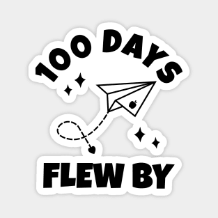 100 Days Of School - 100 Days Flew By Magnet