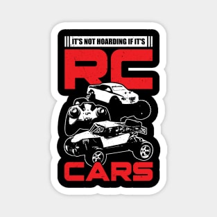 It's Not Hoarding If It's RC Cars Magnet