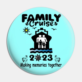 Family Cruise 2023 Making Memories Together Party Trip Pin